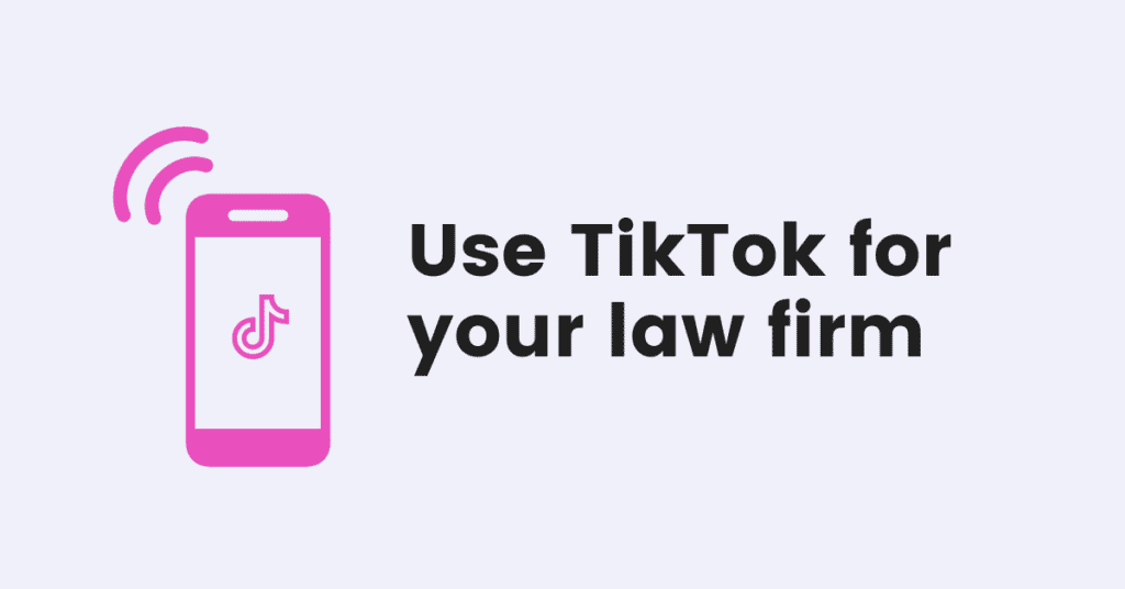 The ultimate guide to TikTok for lawyers in 2022